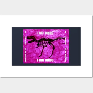 I Dig Dinos pink Posters and Art